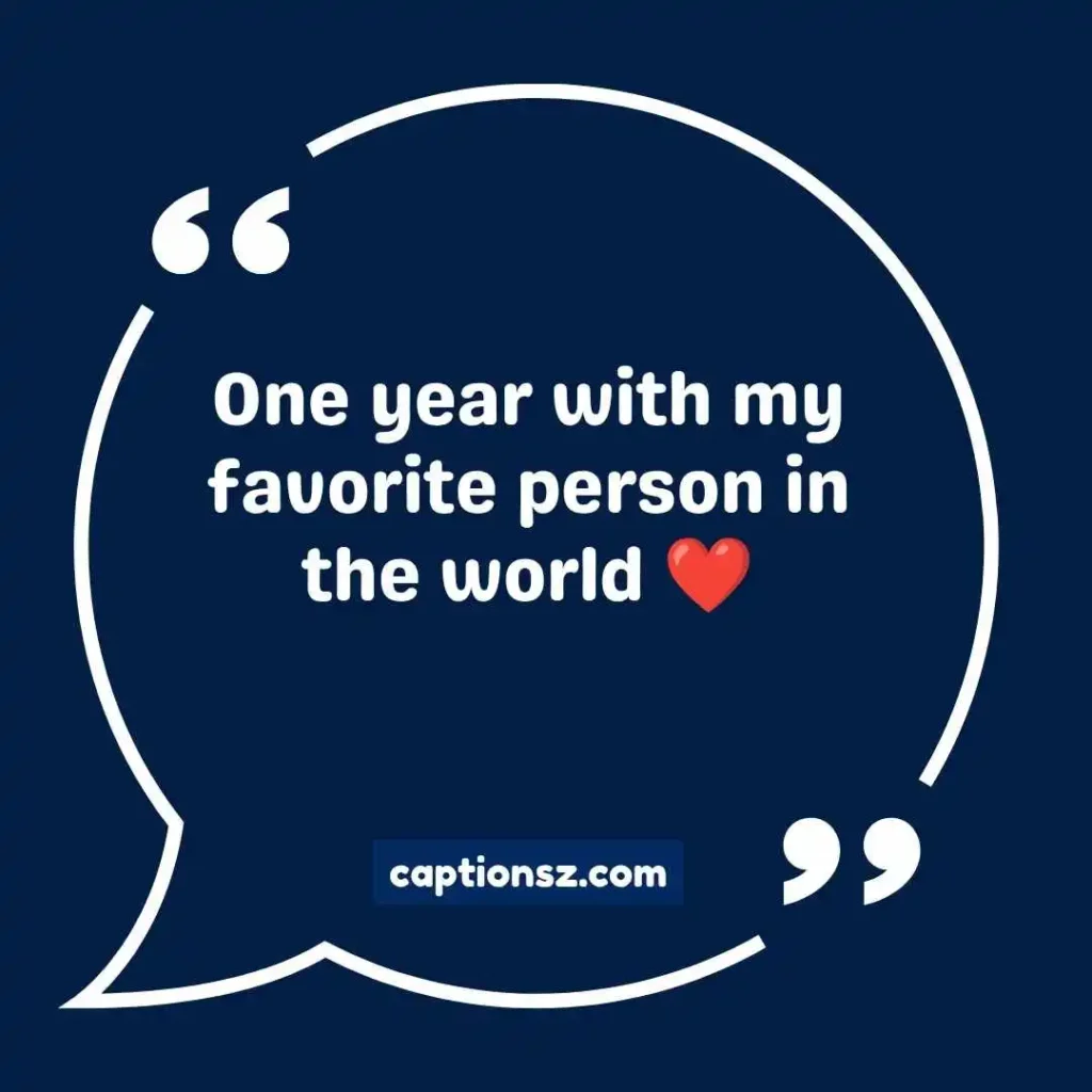 1 Year Anniversary Captions for Boyfriend