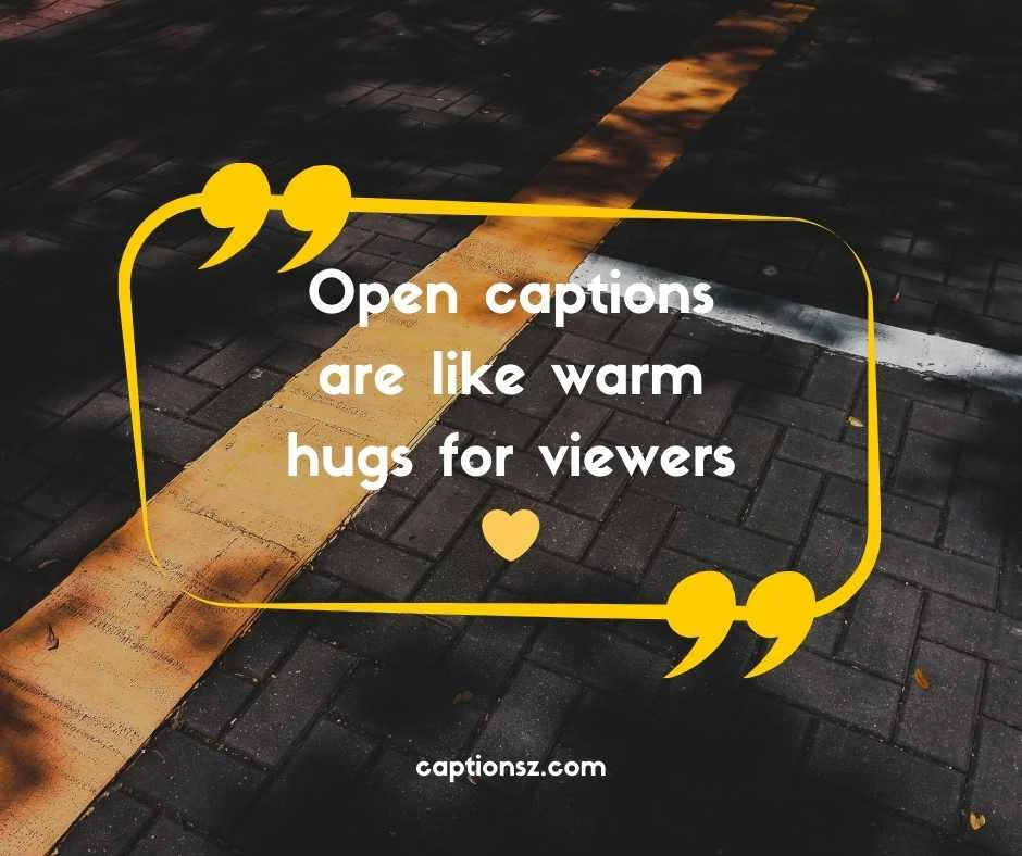 Captions About Open vs Closed