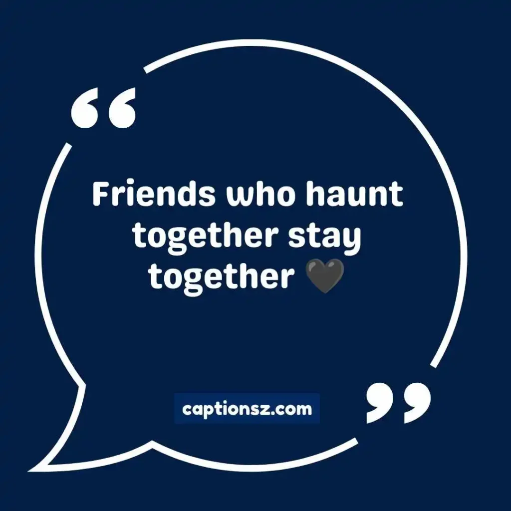 Halloween Captions for Instagram with Friends
