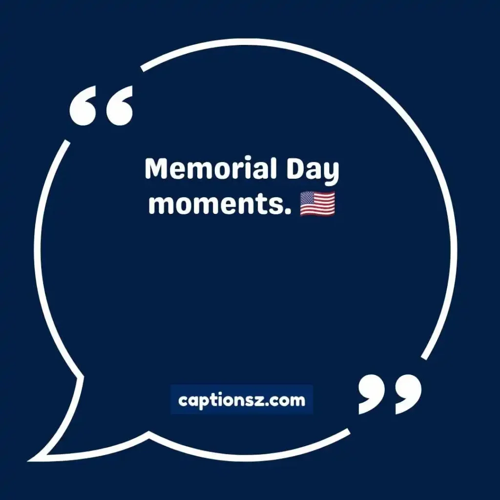 Short Memorial Day Captions for Instagram