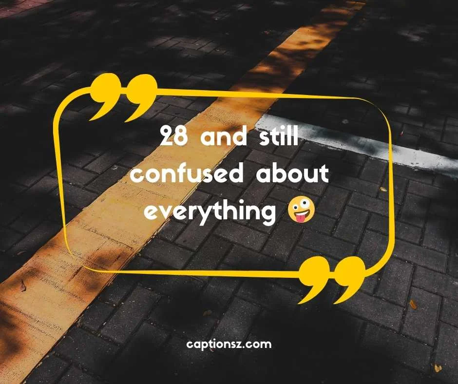 Funny 28 Birthday Captions