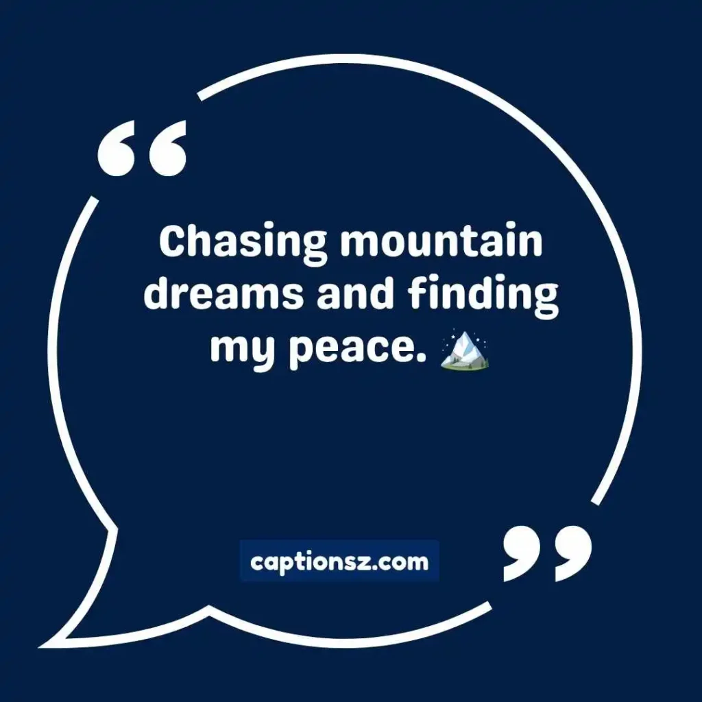 Mountain Captions for Instagram for Girl