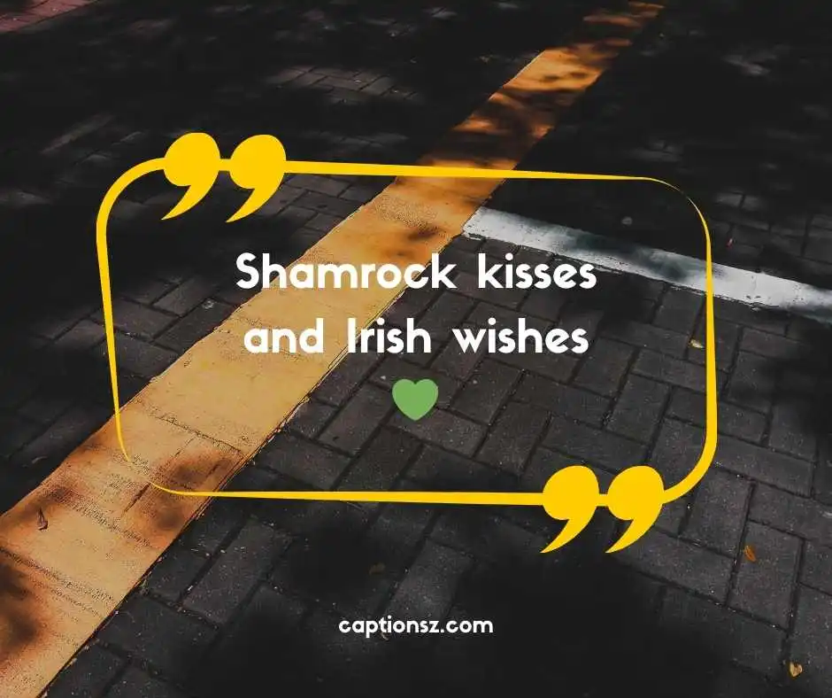 Cute St. Patrick’s Day Captions