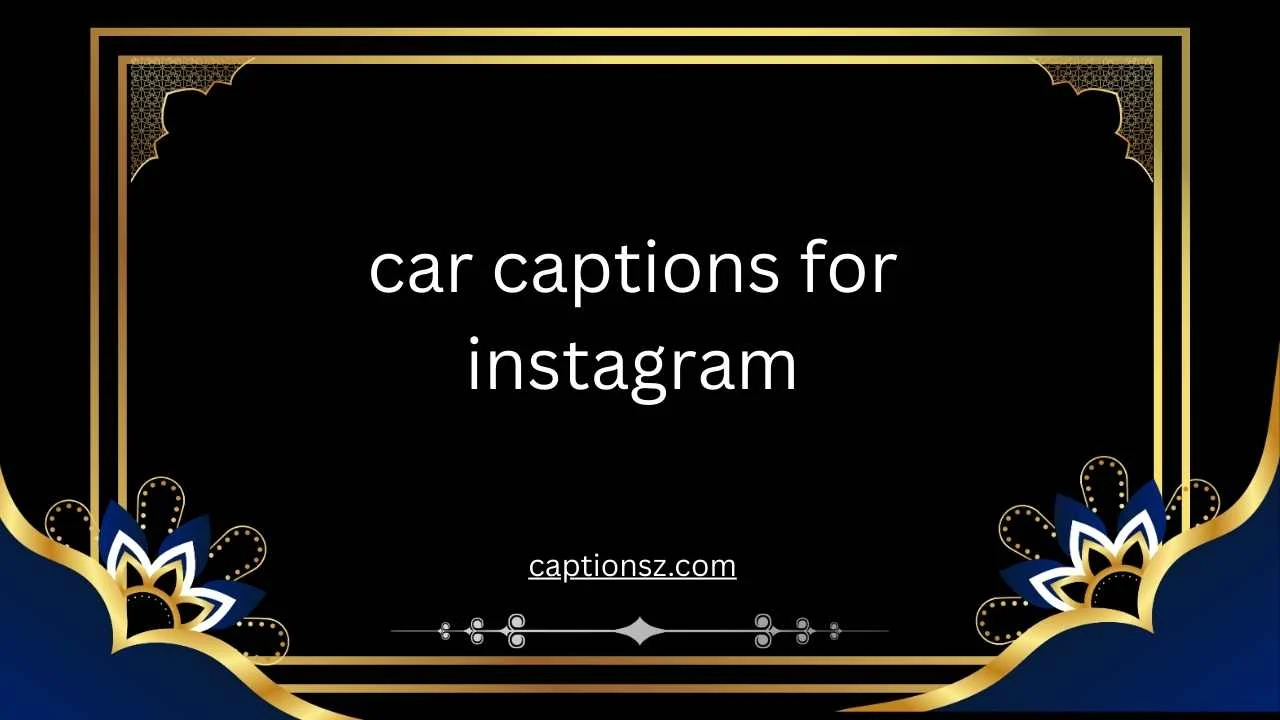 car captions for instagram