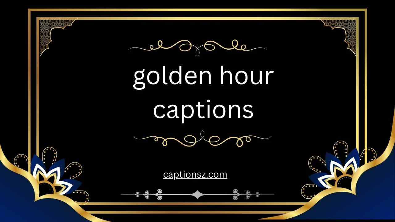 golden hour captions