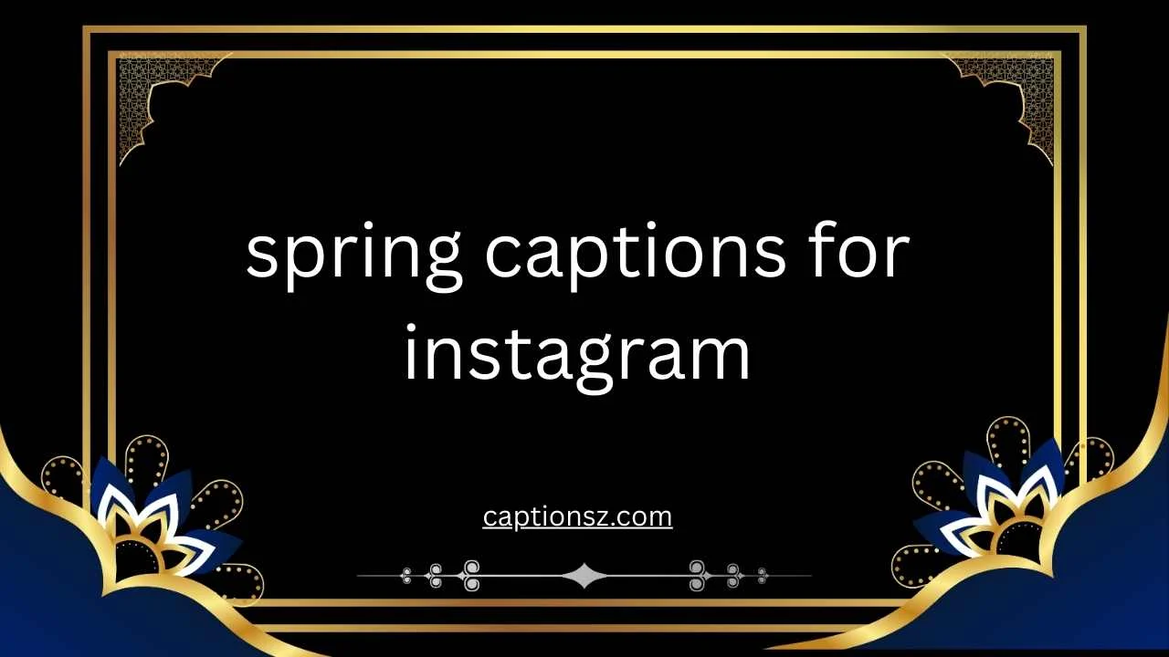 spring captions for instagram