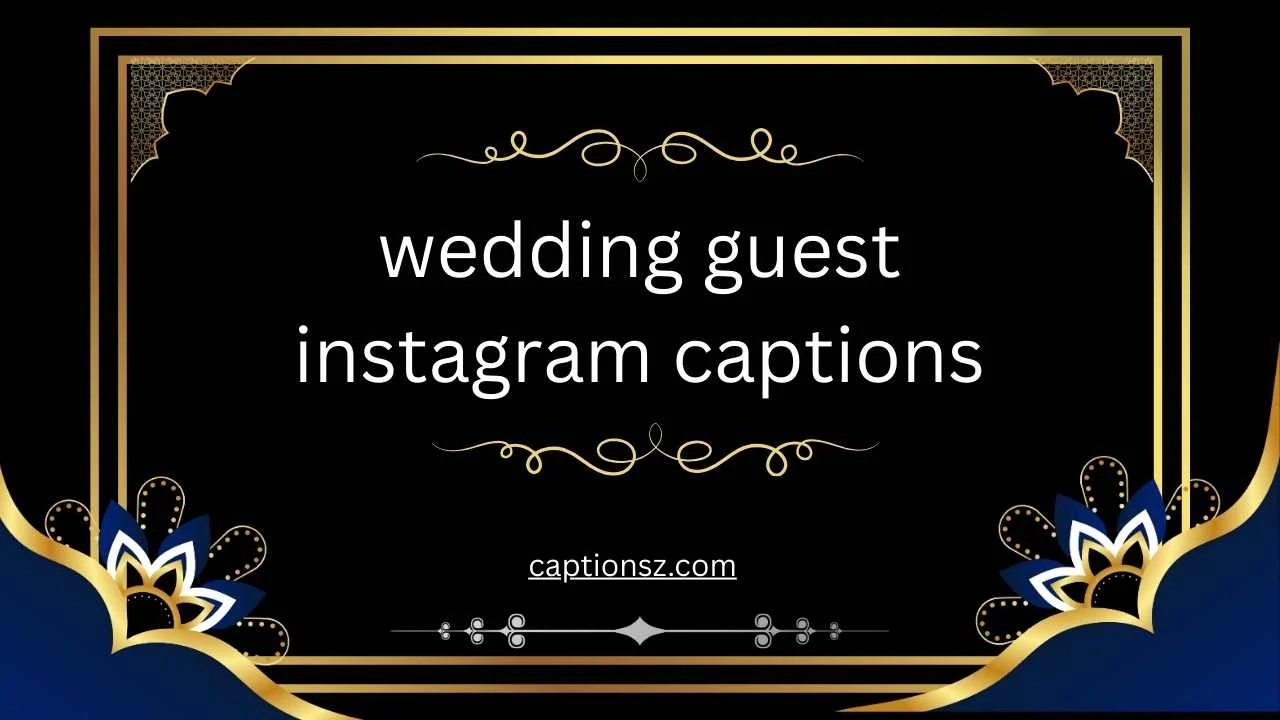 wedding guest instagram captions