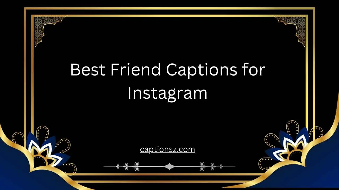 Best Friend Captions for Instagram