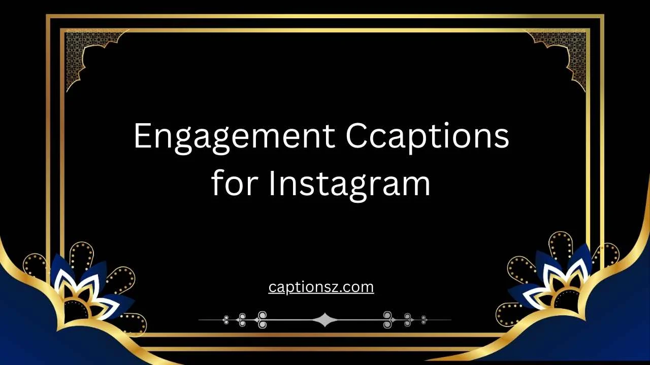 Engagement Captions for Instagram