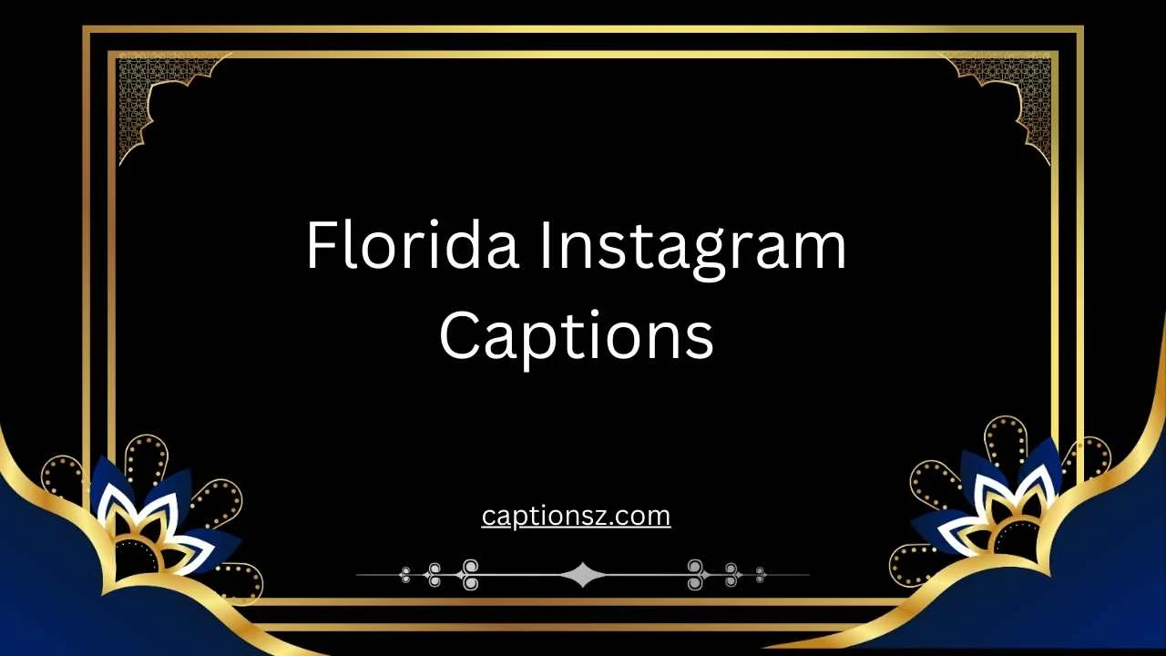 Florida Instagram Captions