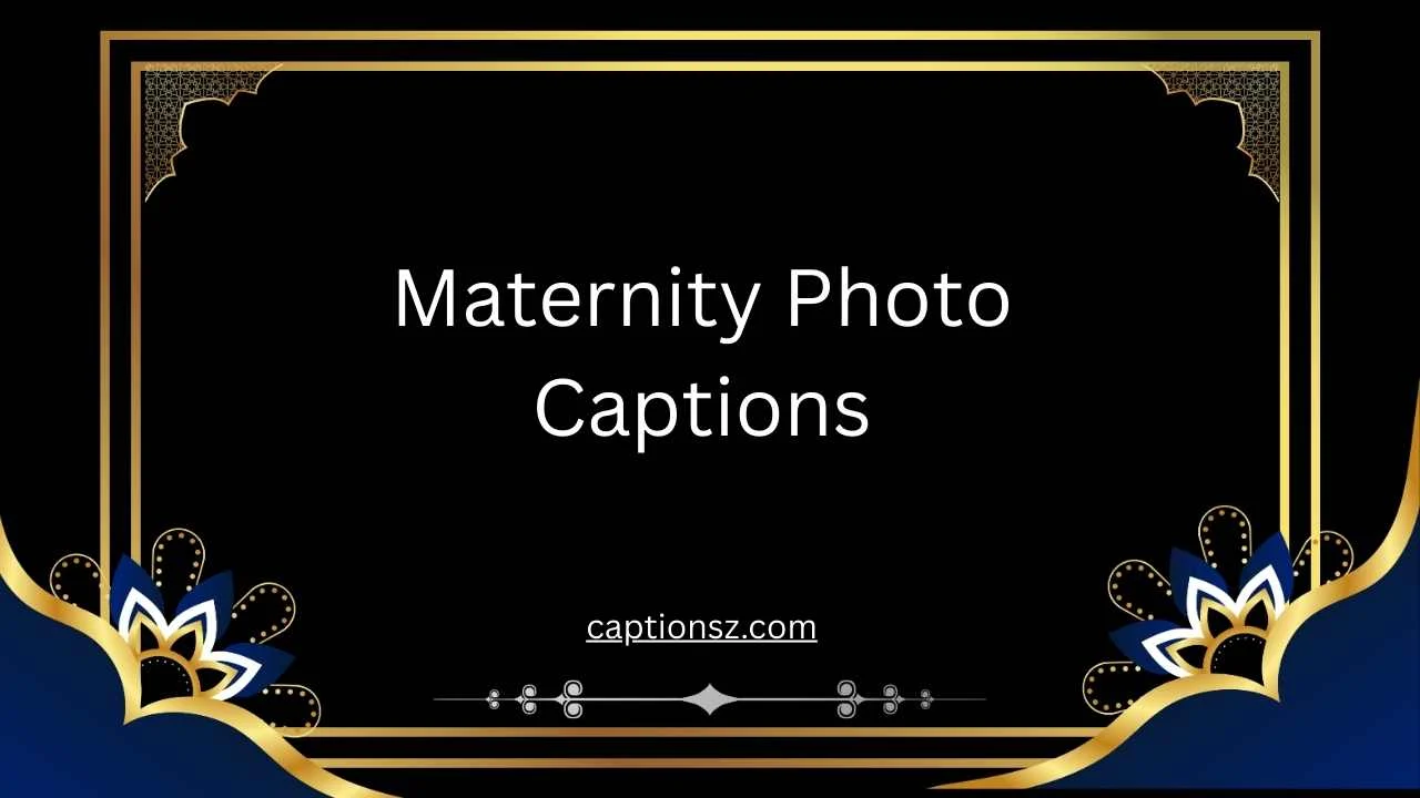 Maternity Photo Captions