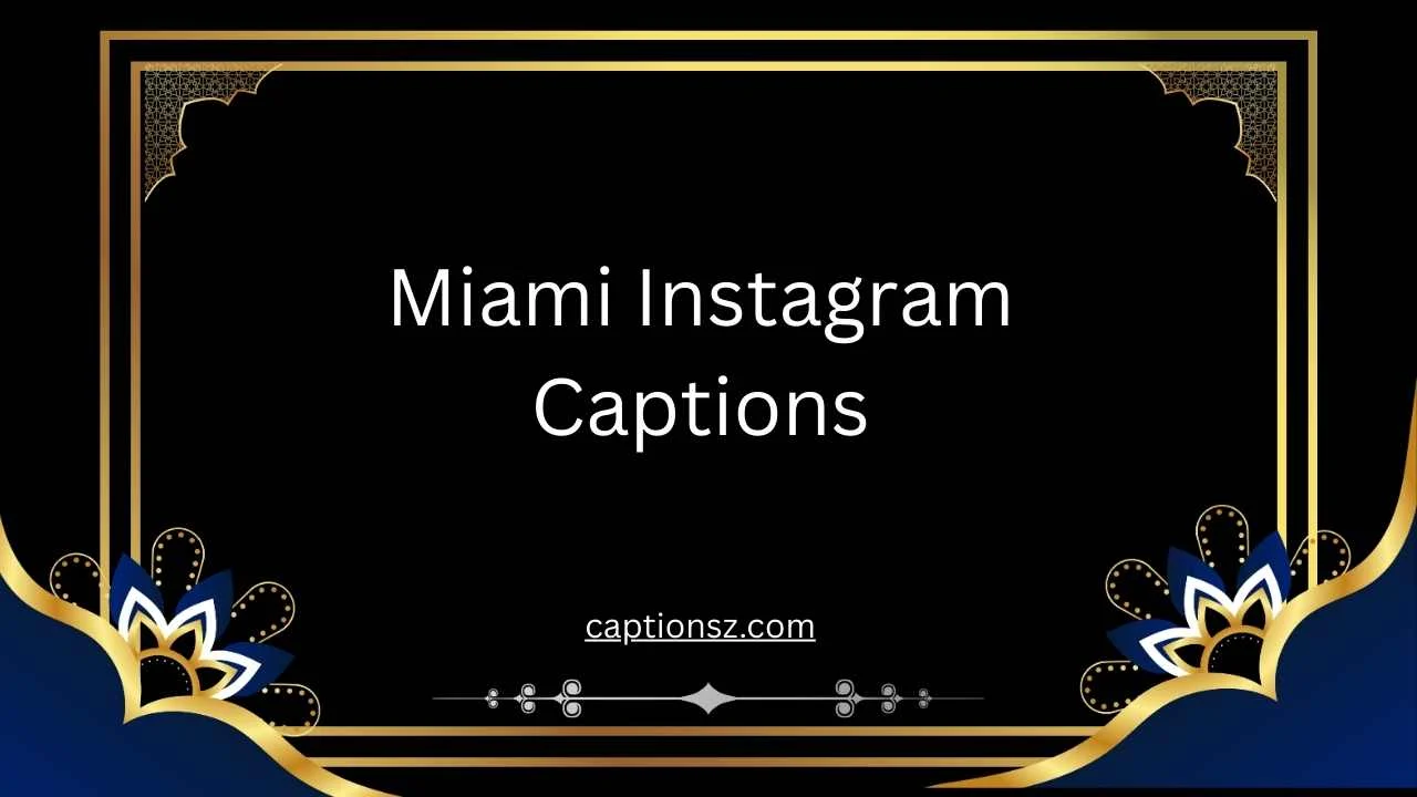 Miami Instagram Captions