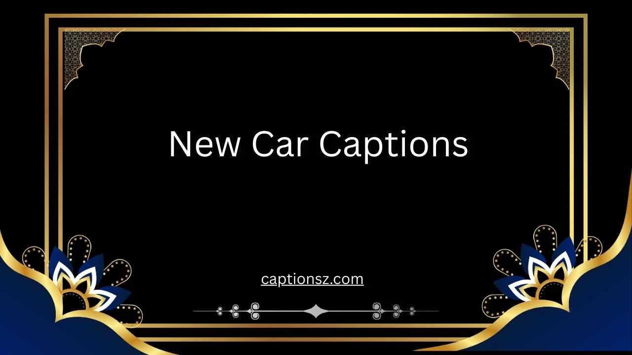New Car Captions