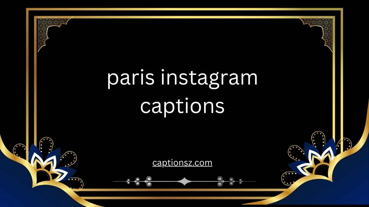 paris instagram captions