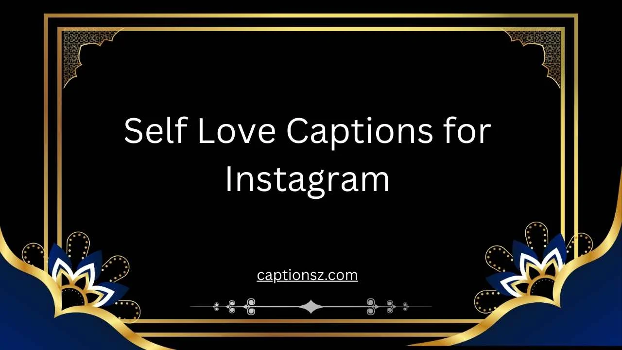 Self Love Captions for Instagram