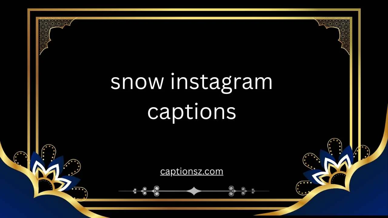 snow instagram captions