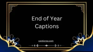 End of Year Captions