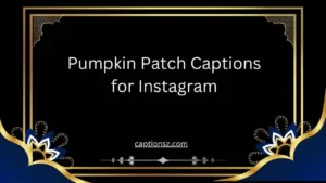 Pumpkin Patch Captions for Instagram