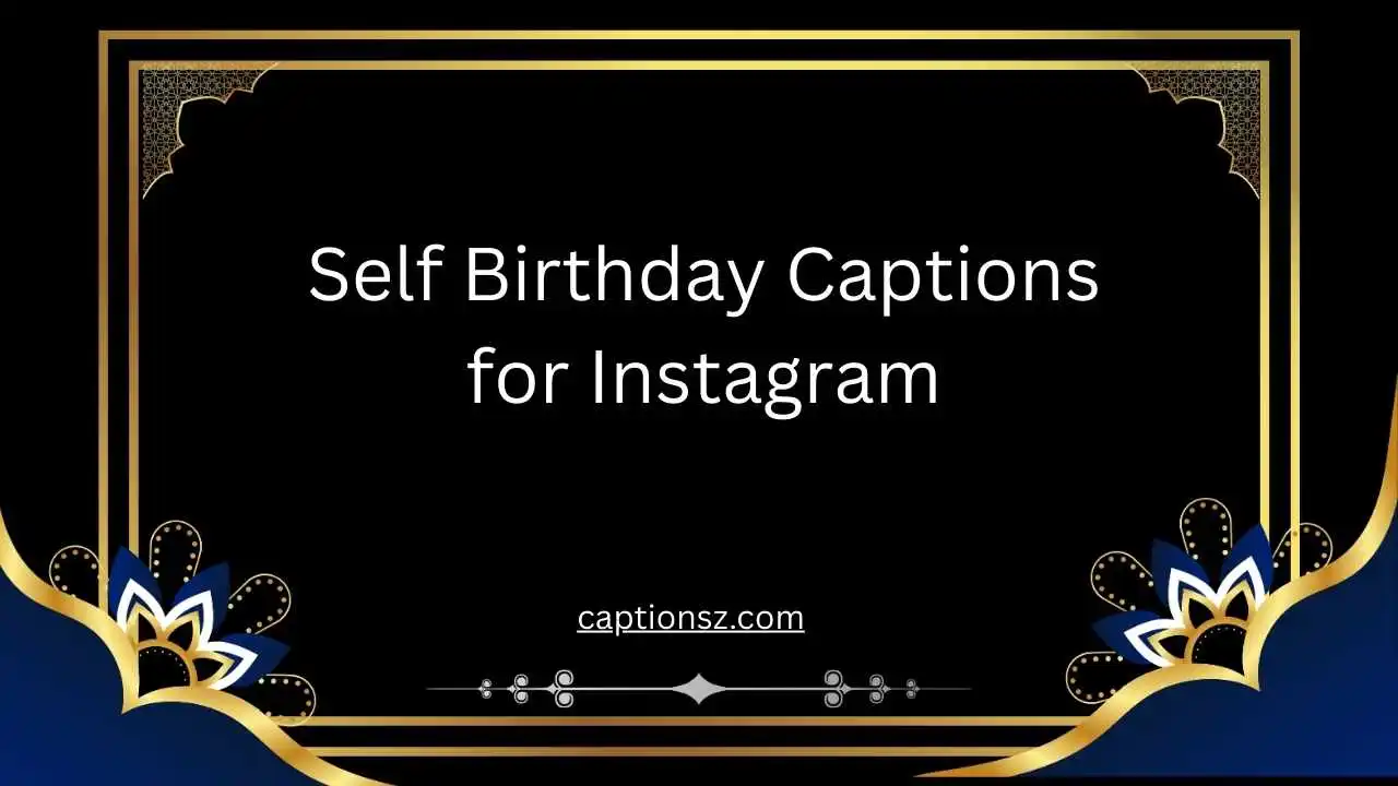 Self Birthday Captions for Instagram