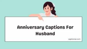 Anniversary Captions For Husband