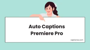 Auto Captions Premiere Pro