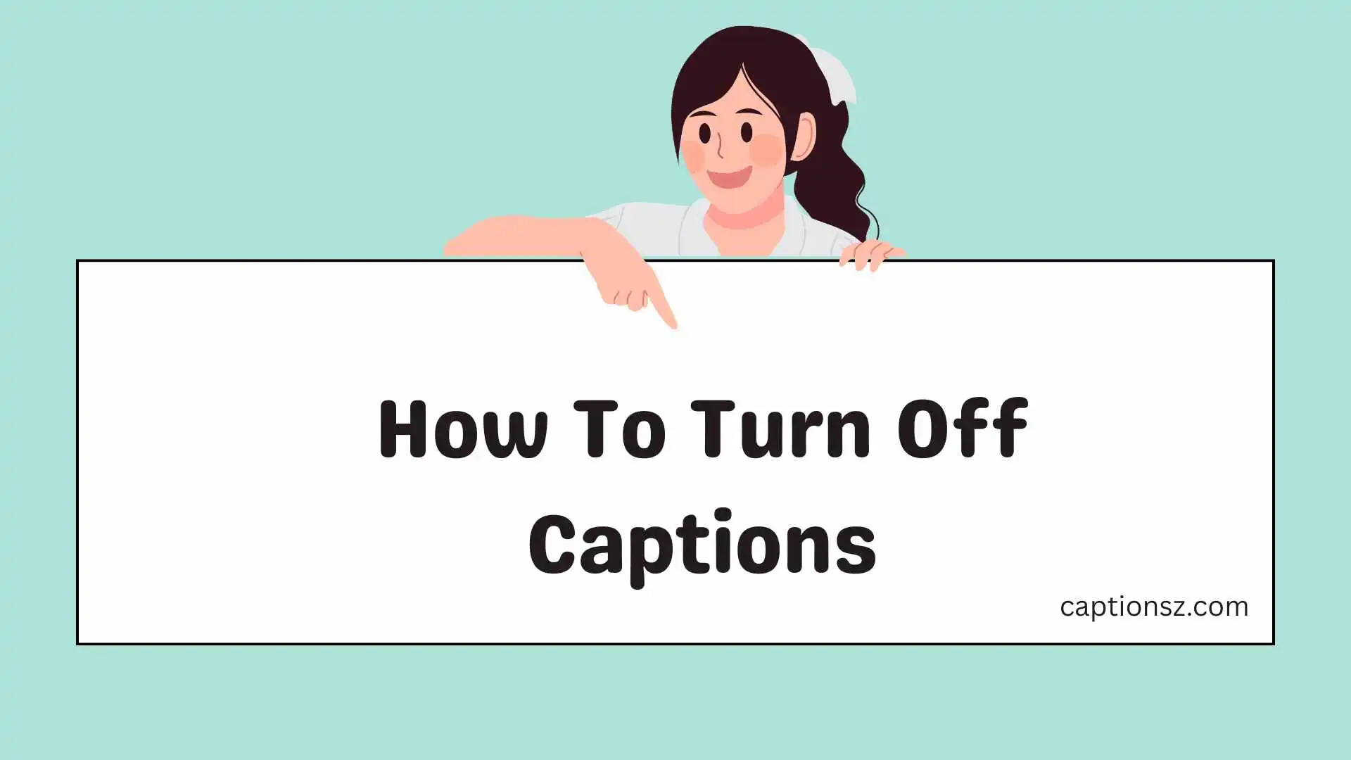 How To Turn Off Captions