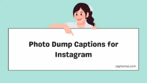 Photo Dump Captions for Instagram